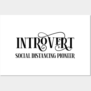 Great Introvert Gift For Anyone Who Loves To Social Distance Posters and Art